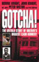 Gotcha! : The Untold Story of Britain's Biggest Cash Robbery by John Knight - Hardback