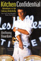 Kitchen Confidential : Adventures in the Culinary Underbelly by Anthony Bourdain - Paperback