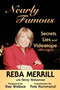Nearly Famous : Secrets, Lies and Videotape by Reba Merrill - Paperback