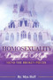 Homosexuality : Dispel the Myth, Mend the Broken Pieces by Mya Huff - Paperback