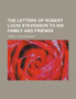 The Letters of Robert Louis Stevenson to His Family and Friends (Volume 1) by Robert Louis Stevenson - Paperback