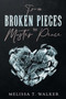 From Broken Pieces to Master Peace by Melissa T. Walker - Paperback