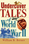 Undercover Tales of World War II by William B. Breuer - Paperback
