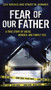 Fear Of Our Father : A True Story of Abuse, Murder and Family Ties by Lisa Bonnice - Paperback