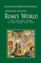 Rumi's World : The Life and Work of the Great Sufi Poet by Annemarie Schimmel - Hardback