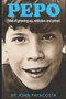 Pepo : Tales of growing up, addiction and prison by John Papacosta - Paperback