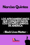 LOS AFROAMERICANOS QUE CONQUISTARON LOS ESTADOS UNIDOS DE AMERICA - Narciso Quintas : Black Lives Matter by Narciso Quintas - Paperback