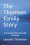 The Thomsen Family Story by Lennart Thomsen - Paperback