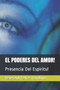 El Poderes del Amor! : Presencia Del Espiritu! by Reverend Felice Trombino - Paperback