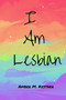 I Am Lesbian by Amber M Kestner - Paperback