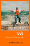 My Brother, Wil : a Memoir by Dianne Willis by Dianne Willis - Paperback