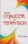 From Chaucer to Tennyson by Henry A. Beers - Hardback