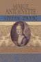Marie Antoinette the Portrait of an Average Woman by Stefan Zweig - Paperback