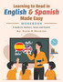 Learning to Read in English and Spanish Made Easy : A Guide for Teachers, Tutors, and Parents by Susie G Navarijo - Paperback