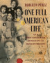 One Full American Life of a First Generation Immigrant of Mexican Descent by Roberto Perez - Paperback
