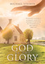 God Be the Glory by Michael Steiner - Paperback