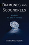 Diamonds and Scoundrels : My Life in the Jewelry Business by Adrienne Rubin - Hardback