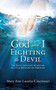 God and I Fighting the Devil : The devil thought he had me, but God brought me through by Mary Ann Lacaria-Cincinnati - Hardback