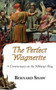 The Perfect Wagnerite - A Commentary on the Niblung's Ring by Bernard Shaw - Paperback