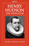 Henry Hudson, the Navigator : The Original Documents in Which His Career Is Recorded by G M Asher - Hardback