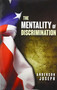 The Mentality of Discrimination by Anderson Joseph - Hardback