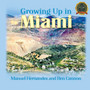 Growing Up in Miami by Manuel Hernandez - Paperback