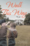 Walk This Way by Raymond E Kaufmann - Hardback