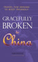 Gracefully Broken to China by Toko Watson - Hardback