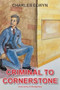 Criminal to Cornerstone by Charles Elwyn - Paperback