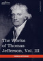 The Works of Thomas Jefferson, Vol. III (in 12 Volumes) : Notes on Virginia I, Correspondence 1780 - 1782 by Thomas Jefferson - Hardback