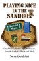 Placing Nice in the Sandbox : One Soldier's Stories and Observations from the Battle for Hearts and Minds by Steve Goldblatt - Paperback