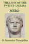 The Lives of the Twelve Caesars -Nero- by G Suetonius Tranquillus - Paperback