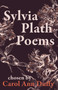 Sylvia Plath Poems Chosen by Carol Ann Duffy by Sylvia Plath - Paperback