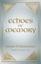 Echoes of Memory by John Ph.D. O'Donohue - Paperback