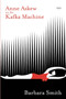 Anne Askew on the Kafka Machine by Barbara Smith - Paperback