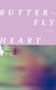 Butterfly Heart : A Book of Poetry by Lisa Rye - Paperback