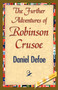 The Further Adventures of Robinson Crusoe by Defoe Daniel Defoe - Paperback