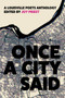Once a City Said : A Louisville Poets Anthology by Joy Priest - Paperback