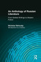 An Anthology of Russian Literature from Earliest Writings to Modern Fiction : Introduction to a Culture by Nicholas Rzhevsky - Paperback