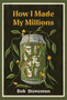 How I Made My Millions by Rob Steventon - Paperback
