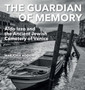The Guardian of Memory : Aldo Izzo and the Ancient Jewish Cemetery of Venice by Marjorie Agosin - Hardback