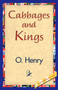 Cabbages and Kings by O'Henry - Paperback