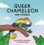 Queer Chameleon and Friends by Amee Wilson - Hardback