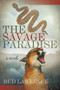 The Savage Paradise by lawrence bud lawrence - Paperback