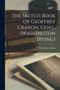 The Sketch Book Of Geoffrey Crayon, Gent., (washington Irving) by Washington Irving - Paperback