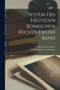 System des heutigen Romischen Rechts. Erster Band by Friedrich Karl Von Savigny - Paperback