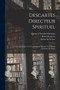 Descartes directeur spirituel : Correspondance avec la princesse palatine et la reine Christine de Suede by Victor De Swarte - Paperback