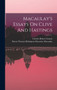Macaulay's Essays On Clive And Hastings by Thomas Babington Macaulay Macaulay - Hardback
