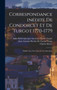 Correspondance inedite de Condorcet et de Turgot 1770-1779; publiee avec des notes et une introducti by Jean-Antoine-Nicolas De Caritat Turgo - Hardback