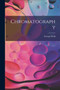Chromatography by George Field - Paperback